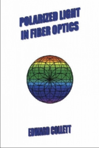 Polarized Light in Fiber Optics