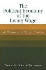 Political Economy of the Living Wage: A Study of Four Cities
