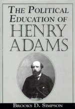 Political Education of Henry Adams