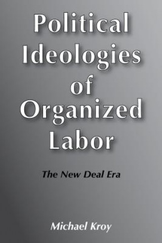 Political Ideologies of Organised Labour