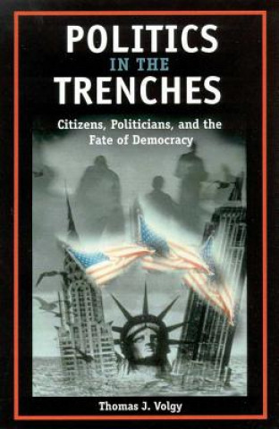 Politics in the Trenches