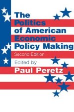 Politics of American Economic Policy Making
