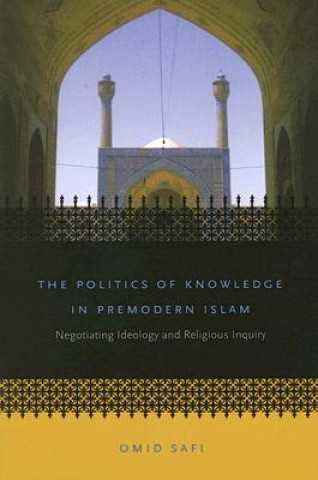 Politics of Knowledge in Premodern Islam