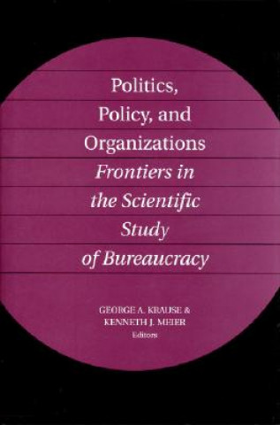 Politics, Policy, and Organizations