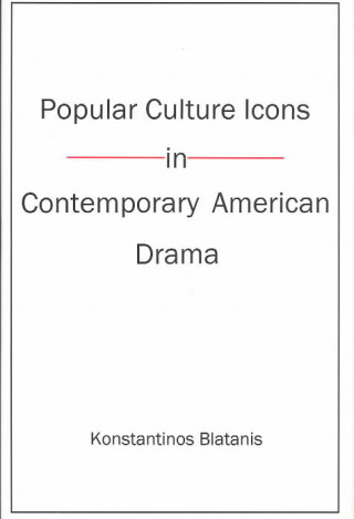 Popular Culture Icons in Contemporary American Drama