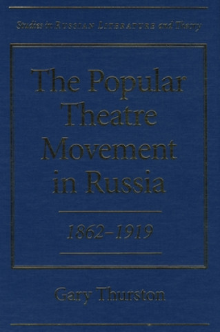 Popular Theatre Movement in Russia, 1862-1919