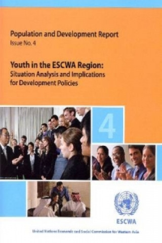 Population and Development Report: Youth in the ESCWA Region - Situation Analysis and Implications for Development Policies