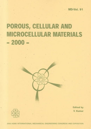 Porous Cellular and Microcellular Materials - 2000