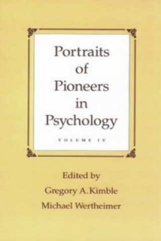 Portraits of Pioneers in Psychology, Volume IV