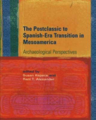 Postclassic to Spanish-Era Transition in Mesoamerica
