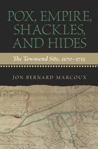 Pox, Empire, Shackles, and Hides