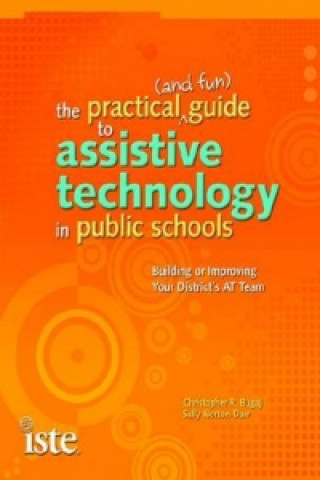 Practical (and Fun) Guide to Assistive Technology in Public Schools