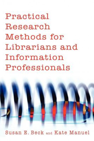 Practical Research Methods for Librarians and Information Professionals