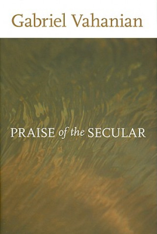 Praise of the Secular