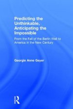 Predicting the Unthinkable, Anticipating the Impossible