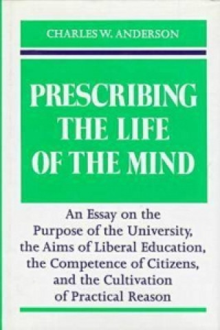 Prescribing the Life of the Mind