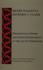 Presidential Power and Crisis Government in the Age of Terrorism
