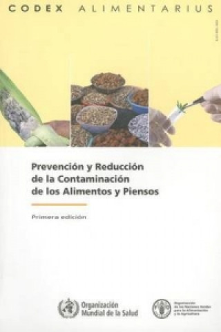Prevencion y reduccion de la contaminacion de los alimentos y piensos