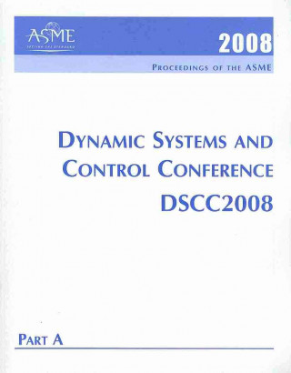 Print Proceedings of the ASME 2008 Dynamic Systems and Control Conference (DSCC2008)