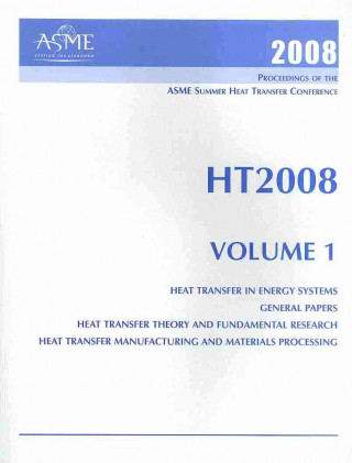 Print Proceedings of the ASME 2008 Summer Heat Transfer Conference (HT2008) v. 1; Heat Transfer in Energy Systems; General Papers; Heat Transfer Theor