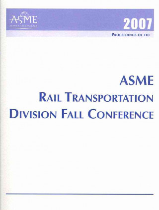 Printed Proceedings of the ASME 2007 Rail Transportation Division Fall Technical Conference (RTDF2007)