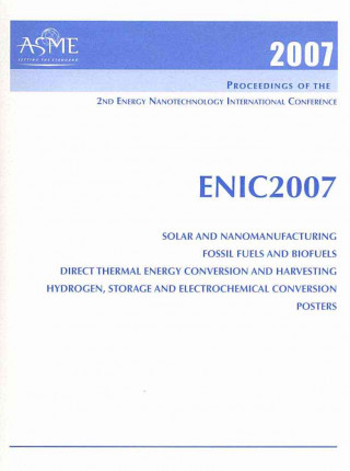 Printed Proceedings of the ASME 2nd Energy Nanotechnology International Conference (ENIC2007) September 5 - 7, 2007 in Santa Clara, California