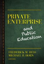 Private Enterprise and Public Education