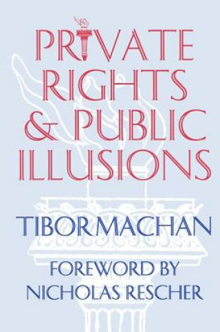 Private Rights, Public Illusions