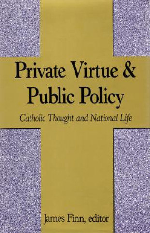 Private Virtue and Public Policy