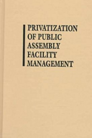 Privatization of Public Assembly Facility Management