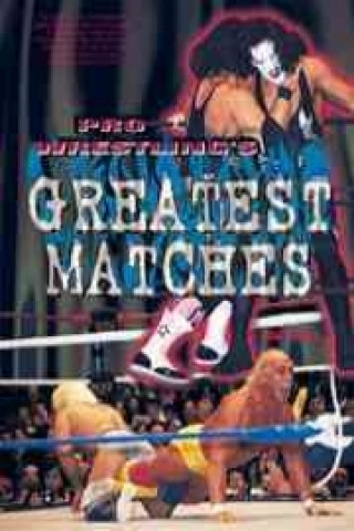 Pro Wrestling's Greatest Matches