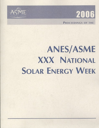 2007 Proceedings of the ANES/ASME Joint XXX National Solar Energy Week