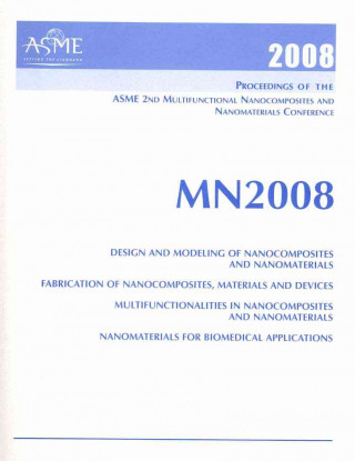 Proceedings of the Asme 2nd Multifunctional Nanocomposites & Nanomaterials