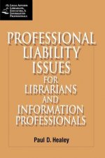 Professional Liability Issues for the Library and Information Professionals