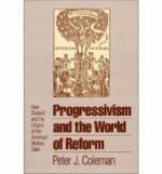 Progressivism and the World of Reform