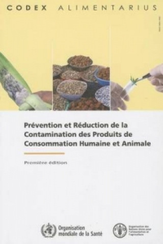 Prevention et reduction de la contamination des produits de consommation humaine et animale