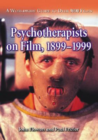 Psychotherapists on Film, 1899 through 1999