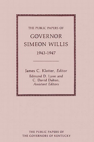 Public Papers of Governor Simeon Willis, 1943-1947