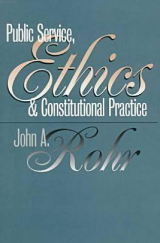 Public Service, Ethics and Constitutional Practice