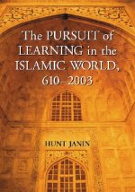 Pursuit of Learning in the Islamic World, 610-2003