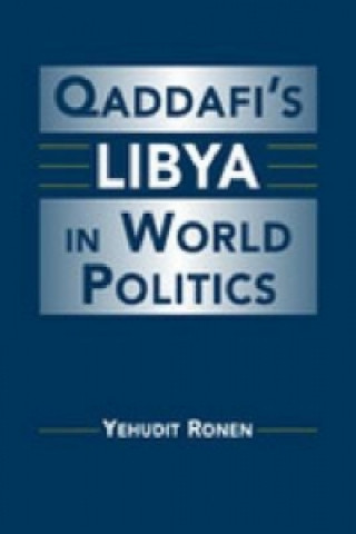 Qaddafi's Libya in World Politics