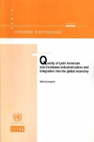 Quality of Latin American and Caribbean Industrialization and Integration into the Global Economy