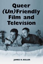 Queer (un)friendly Film and Television