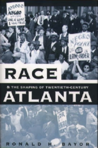 Race and the Shaping of Twentieth-century Atlanta