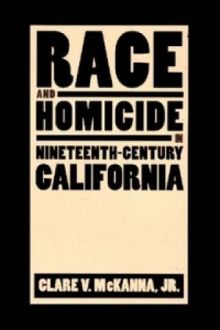 Race and Homicide in Nineteenth-century California