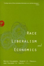 RACE, LIBERALISM, AND ECONOMICS