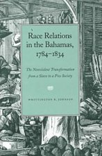 Race Relations in the Bahamas, 1784-1834