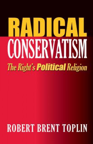 Radical Conservatism