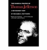 Radical Politics of Thomas Jefferson