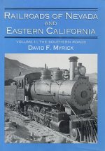Railroads of Nevada and Eastern California v. 2; The Southern Roads